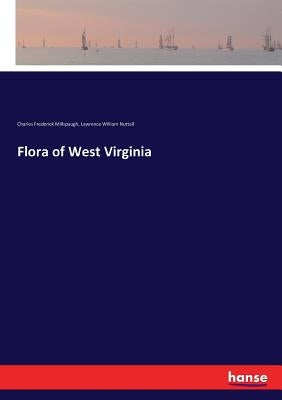 Flora of West Virginia by Millspaugh, Charles Frederick