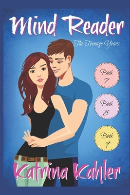 Mind Reader - The Teenage Years: Books 7, 8 and 9 by Campbell, Kaz