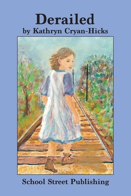 Derailed by Cryan-Hicks, Kathryn T.