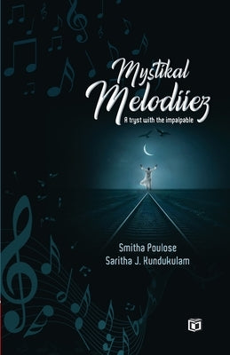 Mystikal Melodiiez Fiction by Smitha Poulose, Saritha J. Kundukulam Kairali Books by Poulose, Smitha