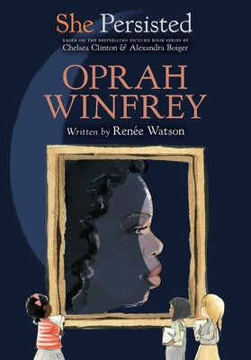 She Persisted: Oprah Winfrey by Watson, Renée
