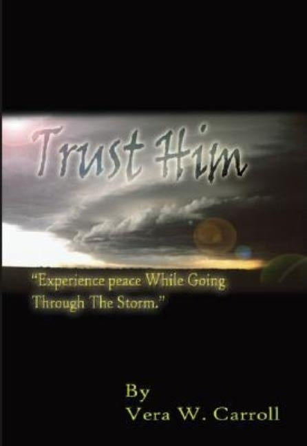 Trust Him by Carroll, Vera Warren
