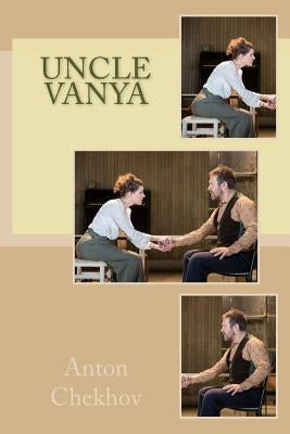 Uncle Vanya by Chekhov, Anton