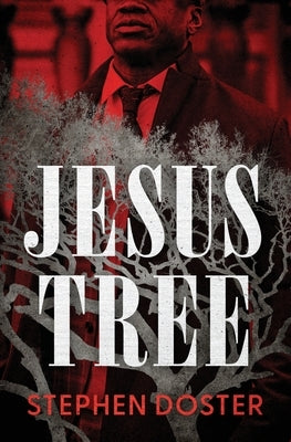 Jesus Tree by Doster, Stephen