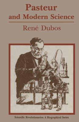 Pasteur and Modern Science by Brock, Thomas D.