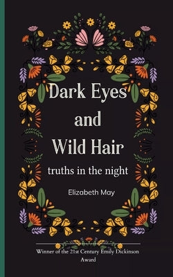 Dark Eyes and Wild Hair by May, Elizabeth
