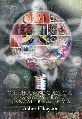 One Thousand Questions and Answers on Jewels of Knowledge and Trivia by Elkayam, Asher