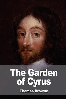The Garden of Cyrus by Browne, Thomas