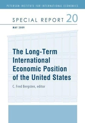 The Long-Term International Economic Position of the United States by Bergsten, C. Fred