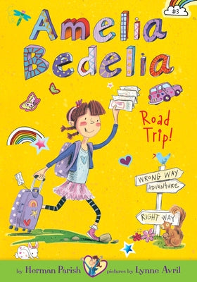 Amelia Bedelia Road Trip!: #3 by Parish, Herman