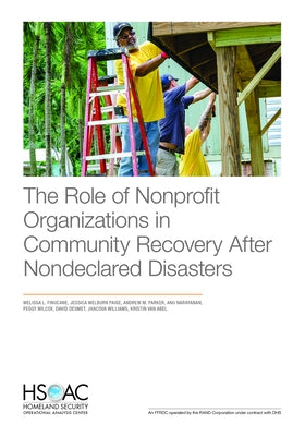 Role of Nonprofit Organizations in Community Recovery After Nondeclared Disasters by Finucane, Melissa L.