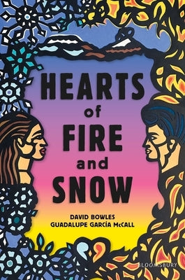 Hearts of Fire and Snow by Bowles, David
