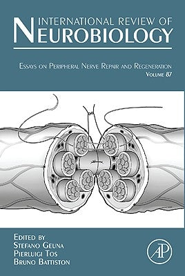 Essays on Peripheral Nerve Repair and Regeneration: Volume 87 by Geuna, Stefano