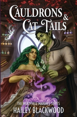 Cauldrons and Cat Tails by Blackwood, Hailey