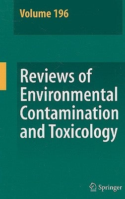 Reviews of Environmental Contamination and Toxicology 196 by Whitacre, David M.