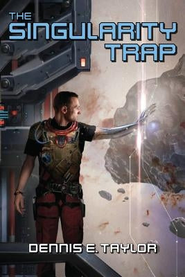 The Singularity Trap by Taylor, Dennis E.