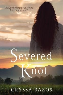 Severed Knot by Bazos, Cryssa