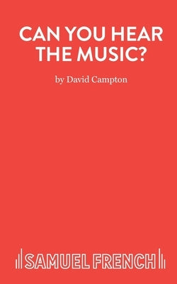 Can You Hear The Music? by Campton, David
