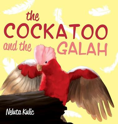The Cockatoo and the Galah by Kulic, Neluta