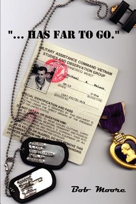 . . .Has Far to Go. by Moore, Bob