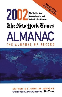 The New York Times Almanac 2002 by Wright, John