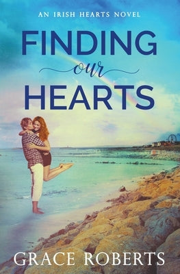 Finding Our Hearts by Roberts, Grace