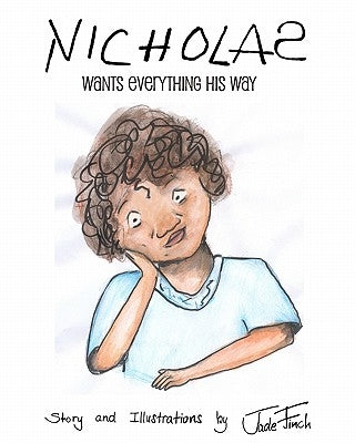Nicholas: Wants It His Way by Finch, Jade