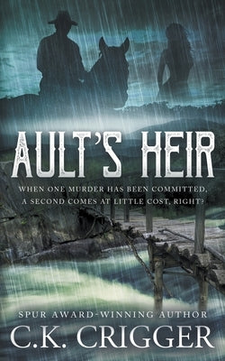 Ault's Heir: A Traditional Western Novel by Crigger, C. K.