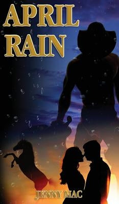 April Rain: Rural Romance Outback Australia by Mac, Jenny