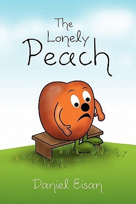 The Lonely Peach by Eisan, Daniel