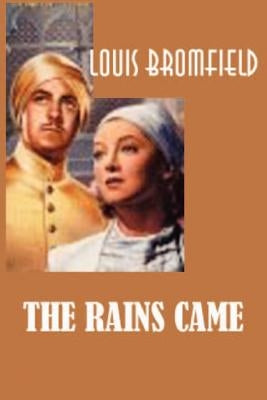 The Rains Came by Bromfield, Louis