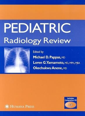 Pediatric Radiology Review [With CD-ROM] by Pappas, Michael D.