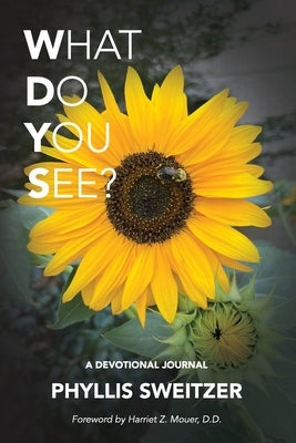 What Do You See? by Sweitzer, Phyllis