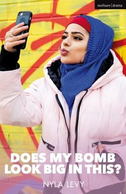 Does My Bomb Look Big in This? by Levy, Nyla
