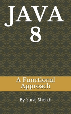 Java: A Functional Approach by Sheikh, Suraj