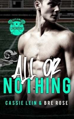 All or Nothing: A Why Choose Sports Romance by Lein, Cassie
