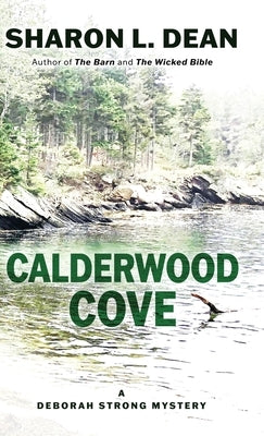 Calderwood Cove: A Deborah Strong Mystery by Dean, Sharon L.