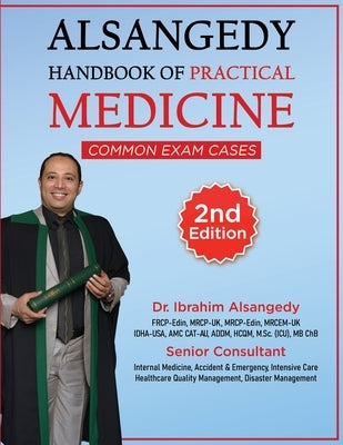 Alsangedy Handbook of Practical Medicine: Common exam cases by Alsangedy, Ibrahim