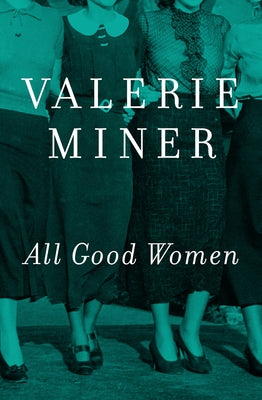 All Good Women by Miner, Valerie
