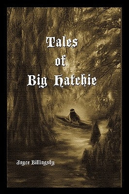 Tales of Big Hatchie by Billingsby, Joyce