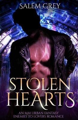 Stolen Hearts: An MM Urban Fantasy Enemies to Lovers Romance by Grey, Salem