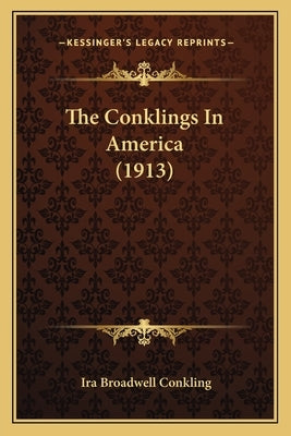 The Conklings In America (1913) by Conkling, Ira Broadwell