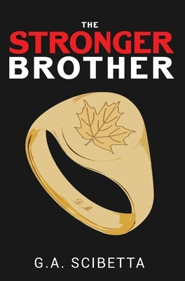 The Stronger Brother by Scibetta, G. a.