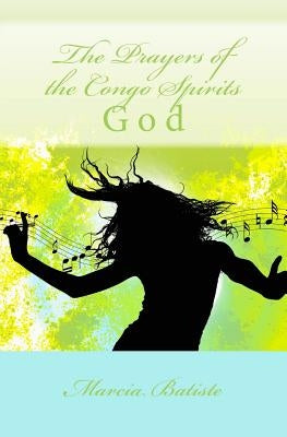 The Prayers of the Congo Spirits by Batiste, Marcia