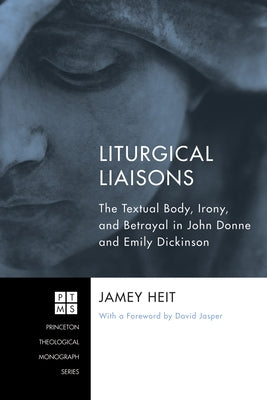 Liturgical Liaisons by Heit, Jamey