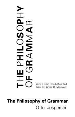 The Philosophy of Grammar by Jespersen, Otto