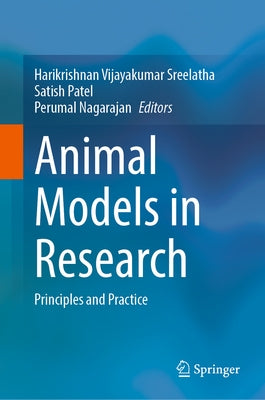 Animal Models in Research: Principles and Practice by Vijayakumar Sreelatha, Harikrishnan