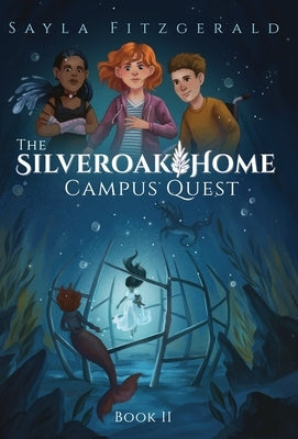 The Silver Oak Home: Campus Quest by Fitzgerald, Sayla