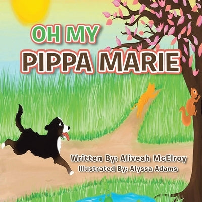 Oh My Pippa Marie by McElroy, Aliveah