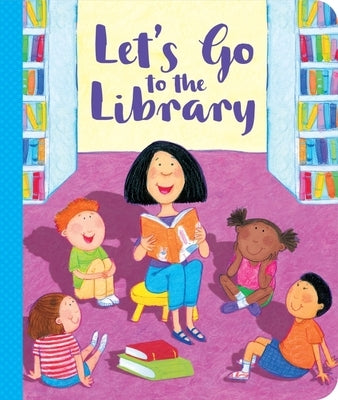 Let's Go to the Library by Grazulis, Rebecca